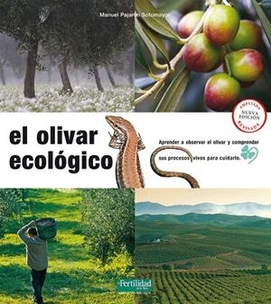 EL OLIVAR ECOLÓGICO | 9788494433481 | PAJARÓN SOTOMAYOR, MANUEL | Llibreria L'Altell - Llibreria Online de Banyoles | Comprar llibres en català i castellà online - Llibreria de Girona