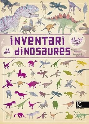 INVENTARI IL·LUSTRAT DELS DINOSAURES | 9788416804443 | ALADJIDI, VIRGINIE | Llibreria L'Altell - Llibreria Online de Banyoles | Comprar llibres en català i castellà online - Llibreria de Girona