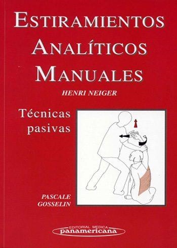 ESTIRAMIENTOS ANALITICOS MANUALES: TECNICAS PASIVAS | 9788479033491 | NEIGER HENRY | Llibreria L'Altell - Llibreria Online de Banyoles | Comprar llibres en català i castellà online - Llibreria de Girona