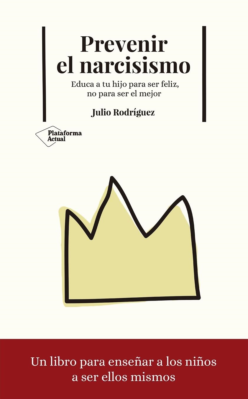 PREVENIR EL NARCISISMO | 9788417376093 | RODRÍGUEZ LÓPEZ, JULIO | Llibreria L'Altell - Llibreria Online de Banyoles | Comprar llibres en català i castellà online - Llibreria de Girona