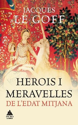 HEROIS I MERAVELLES DE L'EDAT MITJANA | 9788416222452 | LE GOFF, JACQUES | Llibreria Online de Banyoles | Comprar llibres en català i castellà online