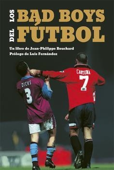 BAD BOYS DEL FÚTBOL, LOS | 9788494880902 | Llibreria L'Altell - Llibreria Online de Banyoles | Comprar llibres en català i castellà online - Llibreria de Girona