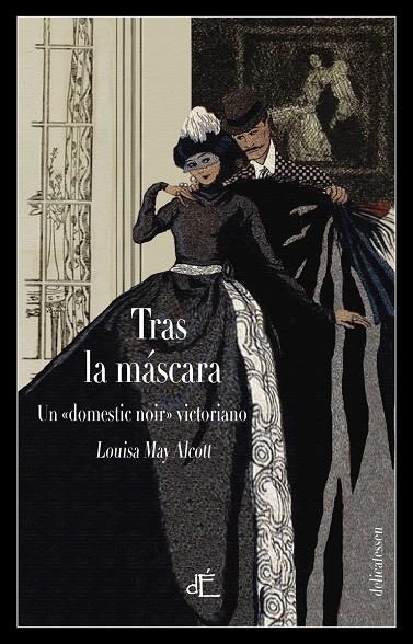 TRAS LA MASCARA O EL PODER DE UNA MUJER | 9788494687556 | LOUISA MAY ALCOTT | Llibreria L'Altell - Llibreria Online de Banyoles | Comprar llibres en català i castellà online - Llibreria de Girona