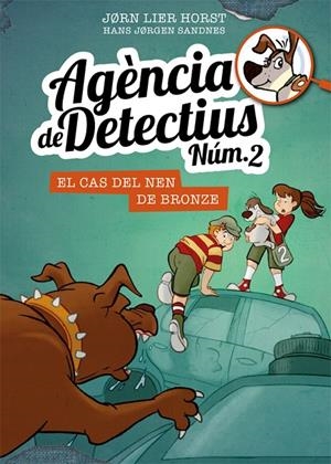 AGÈNCIA DE DETECTIUS NÚM. 2 - 7. EL CAS DEL NEN DE BRONZE | 9788424663117 | HORST, JORN LIER | Llibreria Online de Banyoles | Comprar llibres en català i castellà online