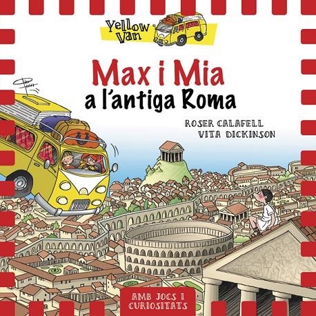 YELLOW VAN 12. MAX I MIA A L'ANTIGA ROMA | 9788424663155 | DICKINSON, VITA | Llibreria L'Altell - Llibreria Online de Banyoles | Comprar llibres en català i castellà online - Llibreria de Girona