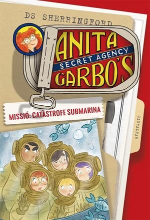 ANITA GARBO 3. MISSIÓ: CATÀSTROFE SUBMARINA | 9788424661809 | SHERRINGFORD, D.S. | Llibreria Online de Banyoles | Comprar llibres en català i castellà online