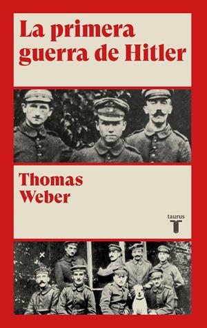 LA PRIMERA GUERRA DE HITLER | 9788430622078 | WEBER, THOMAS | Llibreria L'Altell - Llibreria Online de Banyoles | Comprar llibres en català i castellà online - Llibreria de Girona