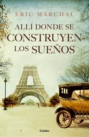 ALLÍ DONDE SE CONSTRUYEN LOS SUEÑOS | 9788425356650 | MARCHAL, ÉRIC | Llibreria Online de Banyoles | Comprar llibres en català i castellà online