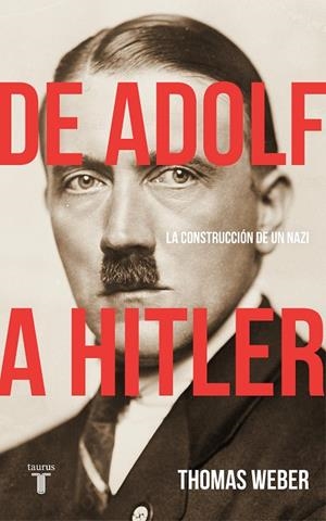 DE ADOLF A HITLER | 9788430619252 | WEBER, THOMAS | Llibreria L'Altell - Llibreria Online de Banyoles | Comprar llibres en català i castellà online - Llibreria de Girona