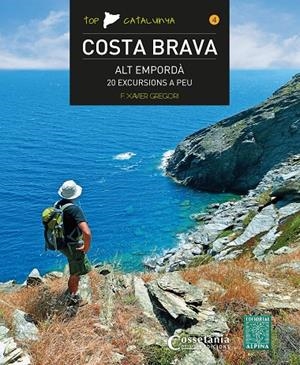 COSTA BRAVA - ALT EMPORDÀ | 9788490346525 | GREGORI, FRANCESC XAVIER | Llibreria L'Altell - Llibreria Online de Banyoles | Comprar llibres en català i castellà online - Llibreria de Girona