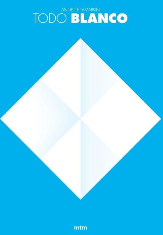TODO BLANCO | 9788417165185 | TAMARKIN, ANNETTE | Llibreria L'Altell - Llibreria Online de Banyoles | Comprar llibres en català i castellà online - Llibreria de Girona
