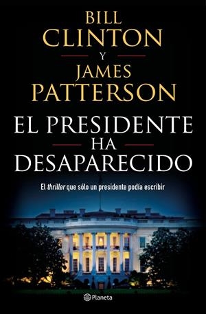 EL PRESIDENTE HA DESAPARECIDO | 9788408190301 | CLINTON, BILL/PATTERSON, JAMES | Llibreria Online de Banyoles | Comprar llibres en català i castellà online