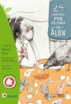 24 SENYALS PER DESCOBRIR UN ÀLIEN | 9788499759852 | JULIANA MUÑOZ TORO | Llibreria Online de Banyoles | Comprar llibres en català i castellà online