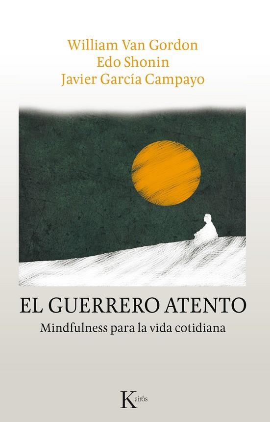 EL GUERRERO ATENTO | 9788499886336 | VAN GORDON, WILLIAM/SHONIN, EDO/GARCÍA CAMPAYO, JAVIER | Llibreria L'Altell - Llibreria Online de Banyoles | Comprar llibres en català i castellà online - Llibreria de Girona