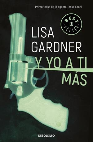 Y YO A TI MÁS (TESSA LEONI 1) | 9788466343268 | GARDNER, LISA | Llibreria Online de Banyoles | Comprar llibres en català i castellà online