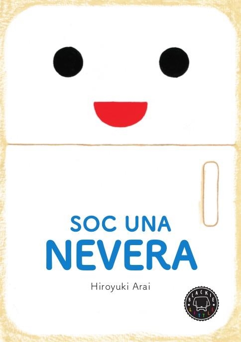 SOC UNA NEVERA | 9788417059385 | ARAI, HIROYUKI | Llibreria Online de Banyoles | Comprar llibres en català i castellà online