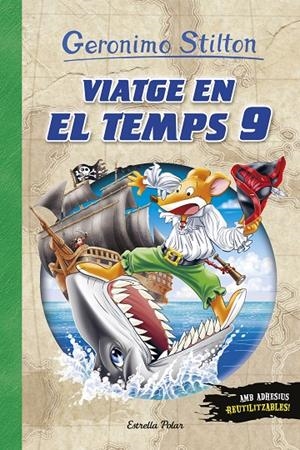 VIATGE EN EL TEMPS 9 | 9788491375531 | STILTON, GERONIMO | Llibreria L'Altell - Llibreria Online de Banyoles | Comprar llibres en català i castellà online - Llibreria de Girona