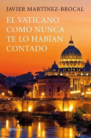 EL VATICANO COMO NUNCA TE LO HABÍAN CONTADO | 9788408190783 | MARTÍNEZ-BROCAL, JAVIER | Llibreria L'Altell - Llibreria Online de Banyoles | Comprar llibres en català i castellà online - Llibreria de Girona