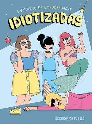  IDIOTIZADAS - PACK VERANO 2018 | 8432715102977 | MODERNA DE PUEBLO | Llibreria L'Altell - Llibreria Online de Banyoles | Comprar llibres en català i castellà online - Llibreria de Girona