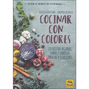COCINAR CON COLORES | 9788417080235 | CALLEGARO, JESSICA/LOCATELLI, LORENZO | Llibreria L'Altell - Llibreria Online de Banyoles | Comprar llibres en català i castellà online - Llibreria de Girona