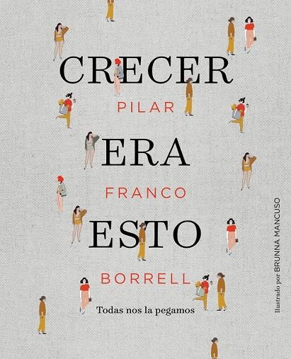 CRECER ERA ESTO | 9788417247034 | PILURO, | Llibreria L'Altell - Llibreria Online de Banyoles | Comprar llibres en català i castellà online - Llibreria de Girona