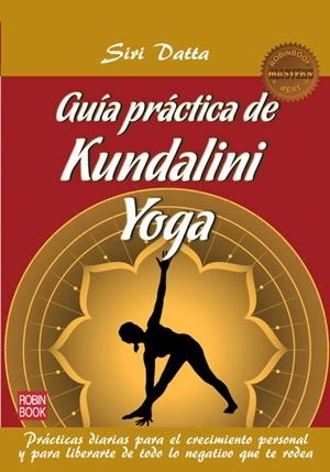 GUÍA PRÁCTICA DE KUNDALINI YOGA | 9788499172422 | DATTA, SIRI | Llibreria L'Altell - Llibreria Online de Banyoles | Comprar llibres en català i castellà online - Llibreria de Girona
