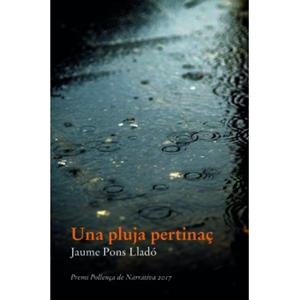 PLUJA PERTINAÇ, UNA | 9788416416363 | PONS LLADÓ, JAUME | Llibreria L'Altell - Llibreria Online de Banyoles | Comprar llibres en català i castellà online - Llibreria de Girona