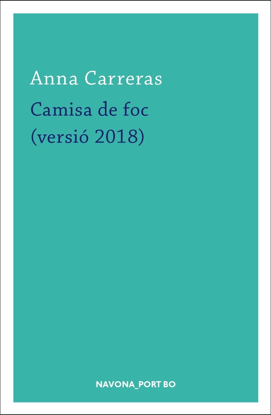 CAMISA DE FOC (VERSIÓ 2018) | 9788417181420 | CARRERAS, ANNA | Llibreria L'Altell - Llibreria Online de Banyoles | Comprar llibres en català i castellà online - Llibreria de Girona
