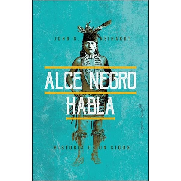 ALCE NEGRO HABLA | 9788494871047 | NEIHARDT, JOHN G. | Llibreria L'Altell - Llibreria Online de Banyoles | Comprar llibres en català i castellà online - Llibreria de Girona