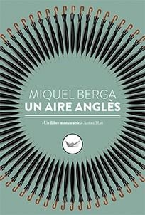 AIRE ANGLÈS, UN | 9788417339098 | BERGA BAGUE, MIQUEL | Llibreria Online de Banyoles | Comprar llibres en català i castellà online