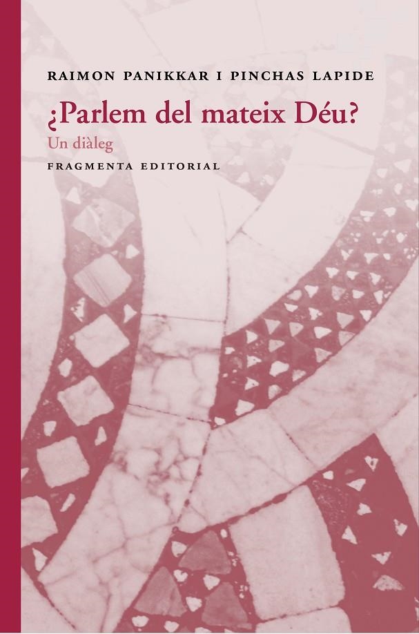 ¿PARLEM DEL MATEIX DÉU? | 9788415518877 | RAIMON, PANIKKAR/PINCHAS, LAPIDE | Llibreria L'Altell - Llibreria Online de Banyoles | Comprar llibres en català i castellà online - Llibreria de Girona