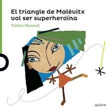 TRIANGLE DE MALÉVITX VOL SER UNA SUPERHEROÏNA, EL | 9788416661718 | MONREAL DIAZ, VIOLETA | Llibreria L'Altell - Llibreria Online de Banyoles | Comprar llibres en català i castellà online - Llibreria de Girona
