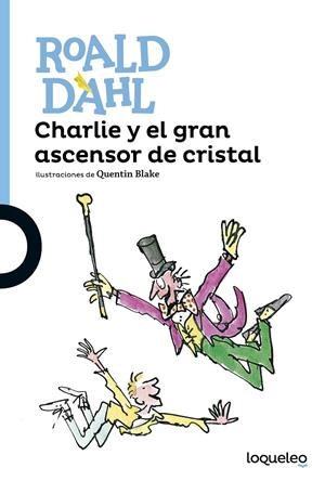 CHARLIE Y EL GRAN ASCENSOR DE CRISTAL | 9788491221302 | DAHL, ROALD | Llibreria L'Altell - Llibreria Online de Banyoles | Comprar llibres en català i castellà online - Llibreria de Girona