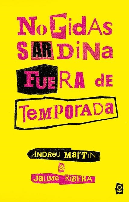 NO PIDAS SARDINA FUERA DE TEMPORADA | 9788491221401 | MARTÍN, ANDREU/RIBERA, JAUME | Llibreria L'Altell - Llibreria Online de Banyoles | Comprar llibres en català i castellà online - Llibreria de Girona