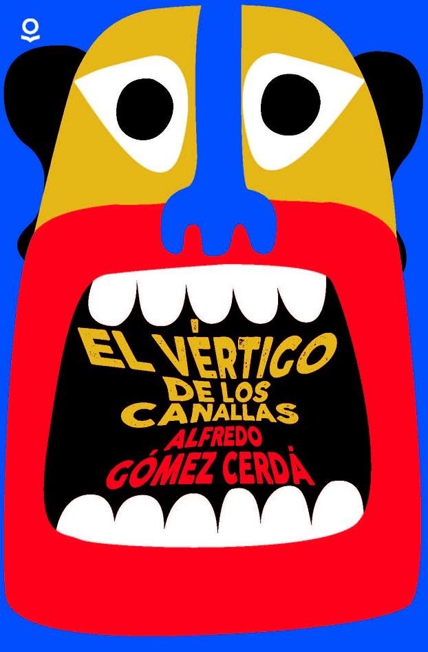 VÉRTIGO DE LOS CANALLAS, EL | 9788491228622 | GOMEZ CERDA, ALFREDO | Llibreria L'Altell - Llibreria Online de Banyoles | Comprar llibres en català i castellà online - Llibreria de Girona