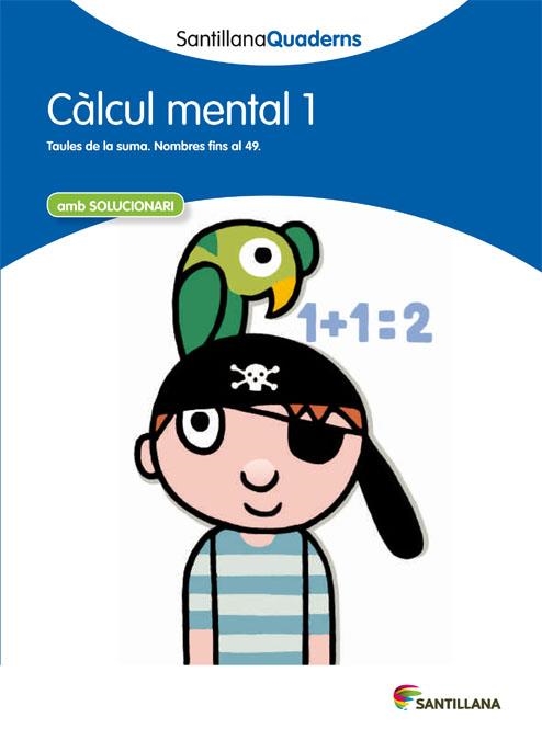 SANTILLANA QUADERNS CALCUL MENTAL 1 | 9788468013763 | VARIOS AUTORES | Llibreria L'Altell - Llibreria Online de Banyoles | Comprar llibres en català i castellà online - Llibreria de Girona