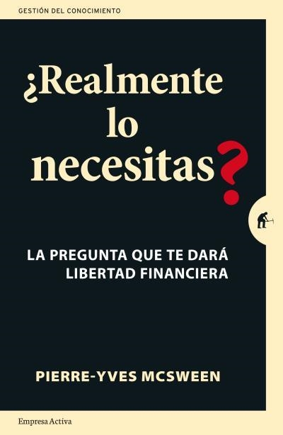 ¿REALMENTE LO NECESITAS? | 9788492921850 | MCSWEEN, PIERRE-YVES | Llibreria Online de Banyoles | Comprar llibres en català i castellà online