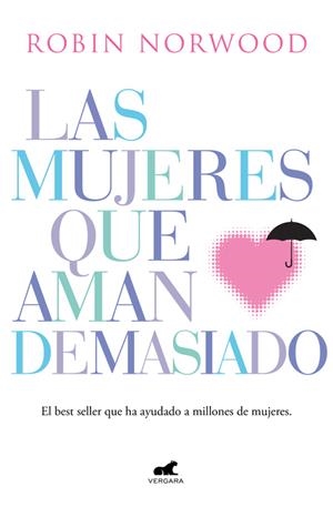 LAS MUJERES QUE AMAN DEMASIADO | 9788416076345 | NORWOOD, ROBIN | Llibreria L'Altell - Llibreria Online de Banyoles | Comprar llibres en català i castellà online - Llibreria de Girona