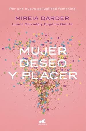 MUJER, DESEO Y PLACER | 9788416076468 | MIREIA DARDER | Llibreria L'Altell - Llibreria Online de Banyoles | Comprar llibres en català i castellà online - Llibreria de Girona