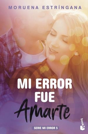 MI ERROR FUE AMARTE | 9788408186847 | ESTRÍNGANA, MORUENA | Llibreria Online de Banyoles | Comprar llibres en català i castellà online