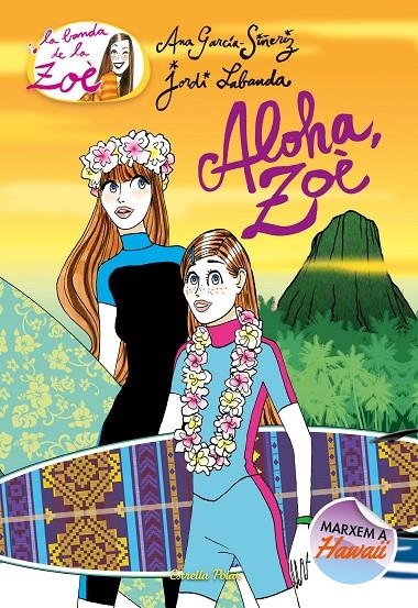 ALOHA, ZOÈ | 9788491375814 | GARCÍA-SIÑERIZ, ANA | Llibreria L'Altell - Llibreria Online de Banyoles | Comprar llibres en català i castellà online - Llibreria de Girona