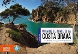 CHEMINS DE RONDE DE LA COSTA BRAVA | 9788416547838 | Llibreria L'Altell - Llibreria Online de Banyoles | Comprar llibres en català i castellà online - Llibreria de Girona