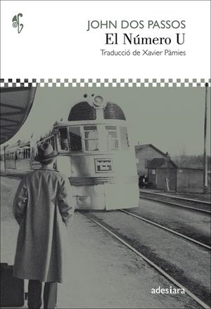 EL NÚMERO U | 9788416948239 | DOS PASSOS, JOHN | Llibreria L'Altell - Llibreria Online de Banyoles | Comprar llibres en català i castellà online - Llibreria de Girona