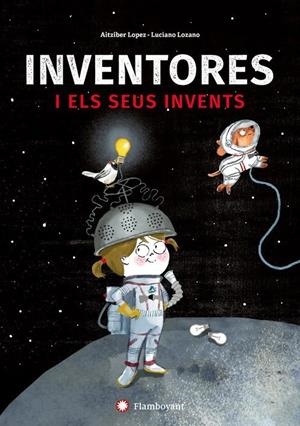 INVENTORES I ELS SEUS INVENTS | 9788494743245 | LOPEZ, AITZIBER | Llibreria L'Altell - Llibreria Online de Banyoles | Comprar llibres en català i castellà online - Llibreria de Girona