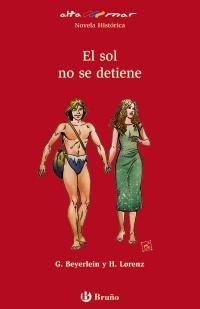 SOL NO SE DETIENE, EL | 9788421662458 | GABRIELE BEYERLEIN /  HERBERT LORENZ  | Llibreria L'Altell - Llibreria Online de Banyoles | Comprar llibres en català i castellà online - Llibreria de Girona
