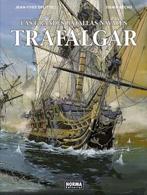 GRANDES BATALLAS NAVALES. TRAFALGAR | 9788467931631 | JEAN-YVES DELITTE / DENIS BÉCHU | Llibreria Online de Banyoles | Comprar llibres en català i castellà online
