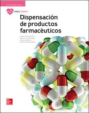 DISPENSACIÓN DE PRODUCTOS FARMACÉUTICOS, LA | 9788448611651 | SABELA FERNÁNDEZ, BEATRIZ TOJO, FÁTIMA CALVO Y MONTSERRAT CHAO | Llibreria L'Altell - Llibreria Online de Banyoles | Comprar llibres en català i castellà online - Llibreria de Girona