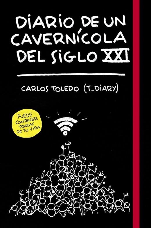 DIARIO DE UN CAVERNÍCOLA DEL SIGLO XXI | 9788416890699 | CARLOS TOLEDO (T_DIARY) | Llibreria L'Altell - Llibreria Online de Banyoles | Comprar llibres en català i castellà online - Llibreria de Girona