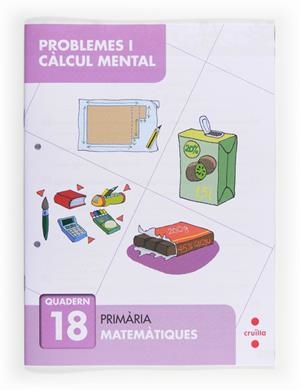 PROBLEMES I CÀLCUL MENTAL 18. PRIMÀRIA | 9788466132985 | PEÑA ROMANO, MIRIAM | Llibreria Online de Banyoles | Comprar llibres en català i castellà online