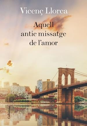 AQUELL ANTIC MISSATGE DE L'AMOR | 9788466424097 | LLORCA BERROCAL, VICENÇ | Llibreria L'Altell - Llibreria Online de Banyoles | Comprar llibres en català i castellà online - Llibreria de Girona